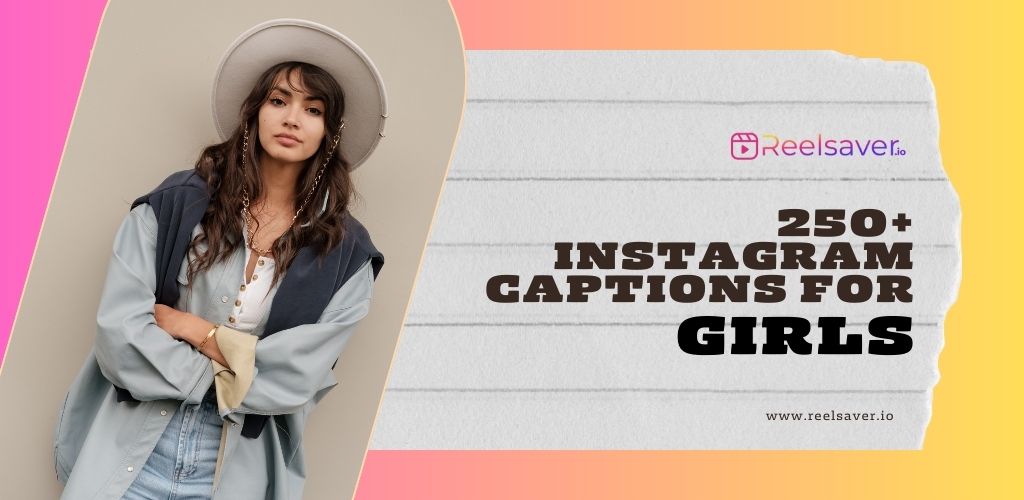 250+ Instagram Captions for Girls