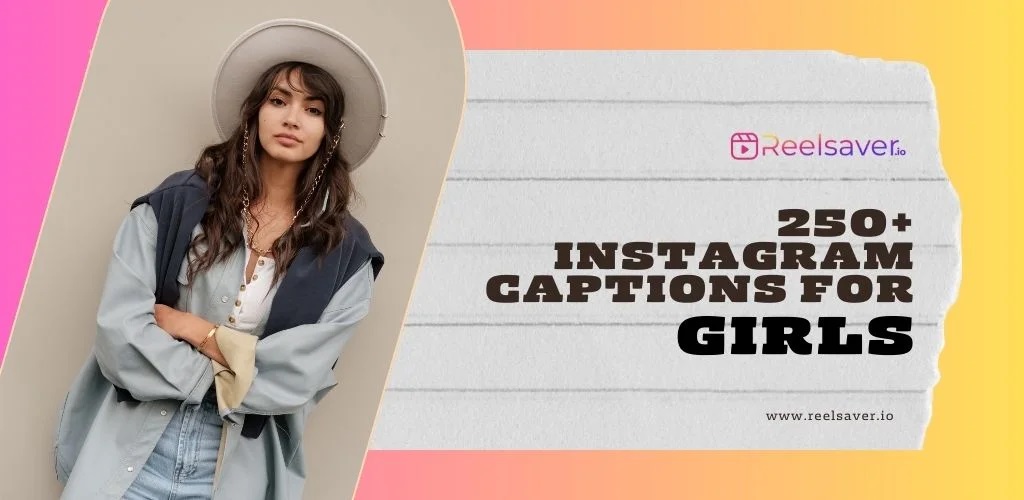 70+ Instagram Captions for Girls: Cool, Funny, and Savage