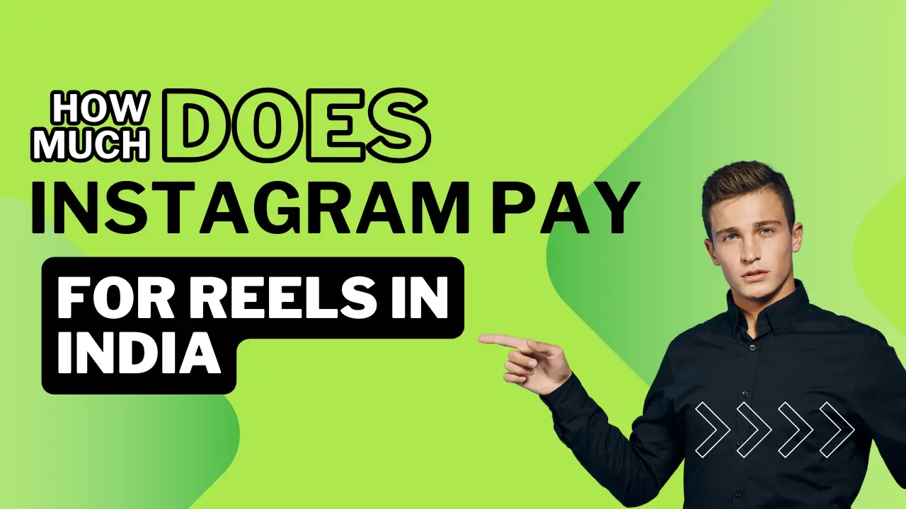 How Much Does Instagram Pay for Reels in India?